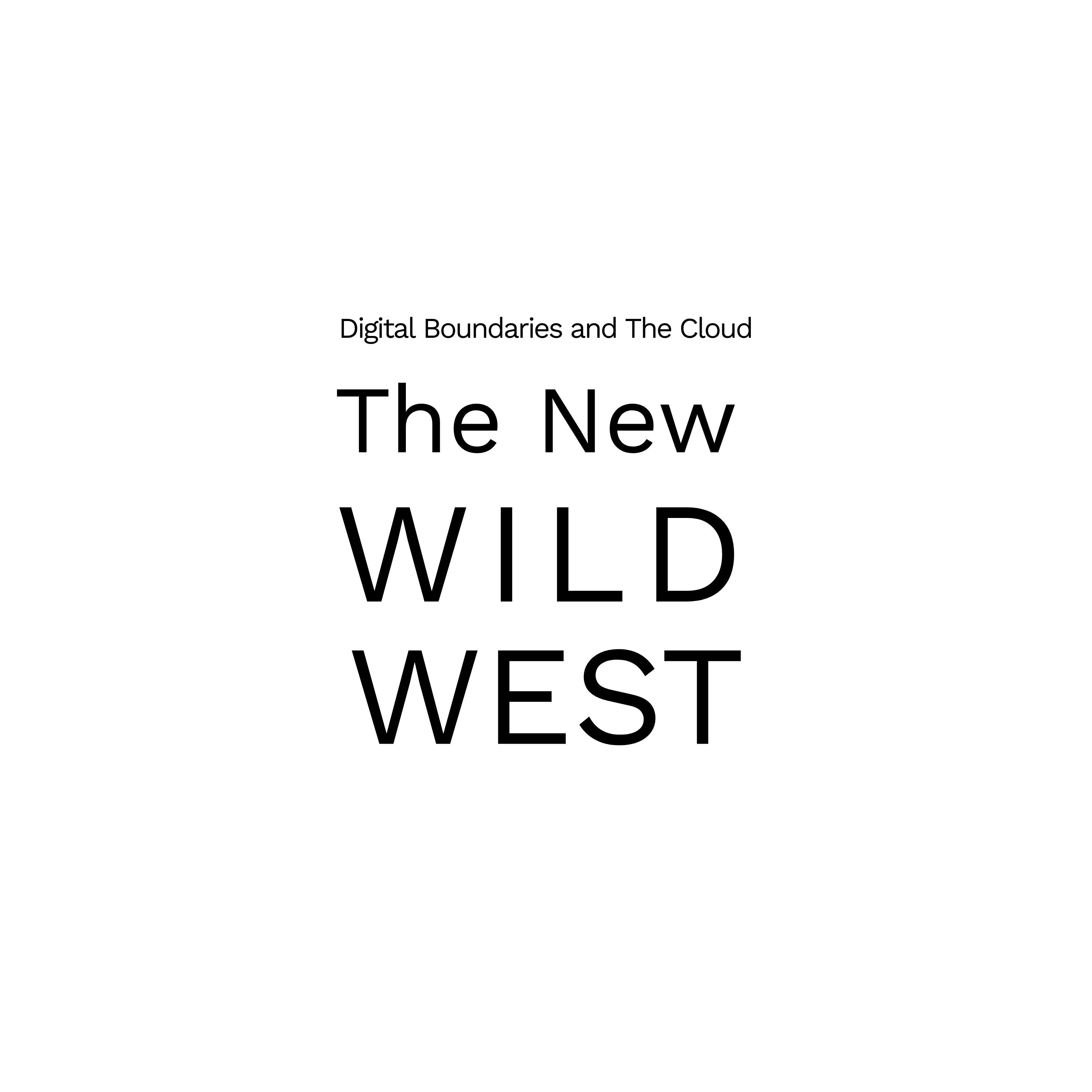 Digital Boundaries and The Cloud - The New Wild West
