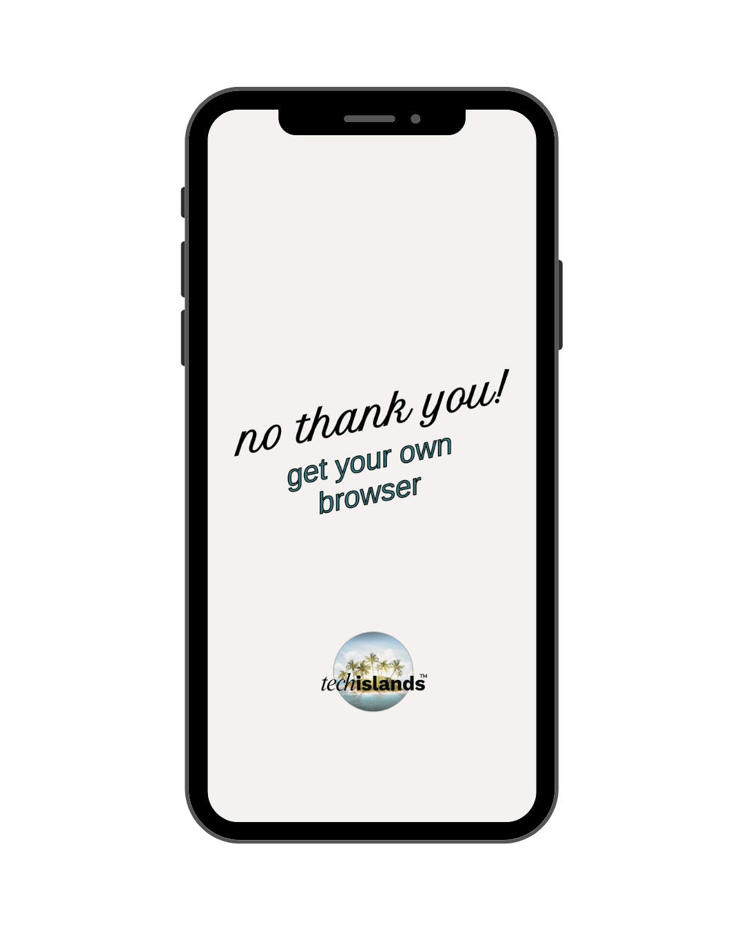 No Thank You! - Get Your Own Browser - Phone Wallpaper