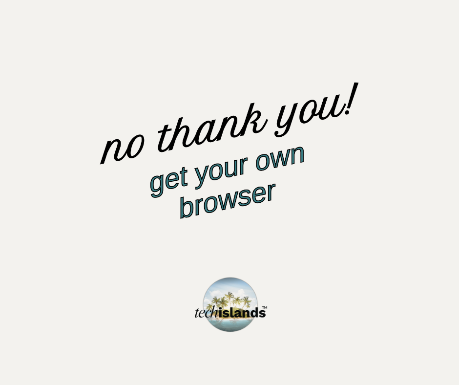 No Thank You! - Get Your Own Browser - Phone Wallpaper